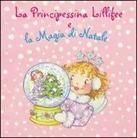La principessina Lillifee e la magia di Natale. Ediz. illustrata. Con gadget Reso Gratuito