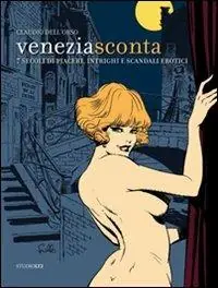 Venezia sconta. 7 secoli di piaceri, intrighi e scandali erotici Offerta Del Giorno