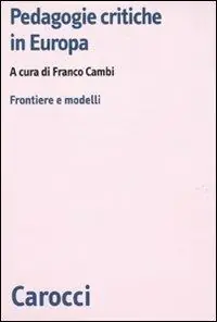 Professionale Pedagogie critiche in Europa. Frontiere e modelli