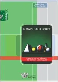 Popolare Il maestro di sport. Vademecum per allenatori dei bambini e dei ragazzi