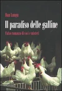 Offerta Lampo Il paradiso delle galline. Falso romanzo di voci e misteri