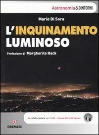 L‘inquinamento luminoso. Ediz. illustrata Acquista Ora