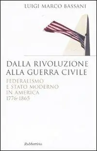 Compra Oggi Stesso Dalla rivoluzione alla guerra civile. Federalismo e stato moderno in America 1776-1865