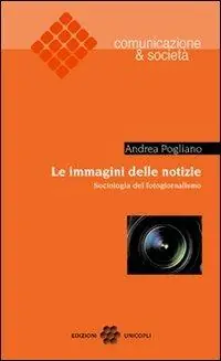 Spedizione Espresso Le immagini delle notizie. Sociologia del fotogiornalismo