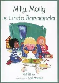 Milly, Molly e Linda Baraonda. Ediz. illustrata Reso Gratuito