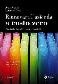 Rinnovare l‘azienda a costo zero. Più risultati con le risorse disponibili Ultimissimo Modello