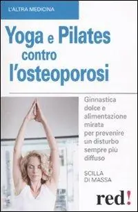 Spedito Oggi Yoga e pilates contro l‘osteoporosi