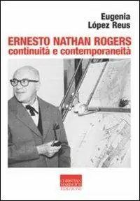 Scelto Dai Clienti Ernesto Nathan Rogers. Continuità e contemporaneità