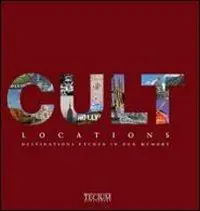 Cult locations. Luoghi e mete entrati nel mito. Ediz. italiana, inglese e bulgara Ultima Occasione