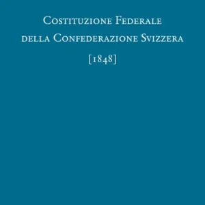 Costituzione federale della Confederazione Svizzera 1848 Scelto Dai Clienti