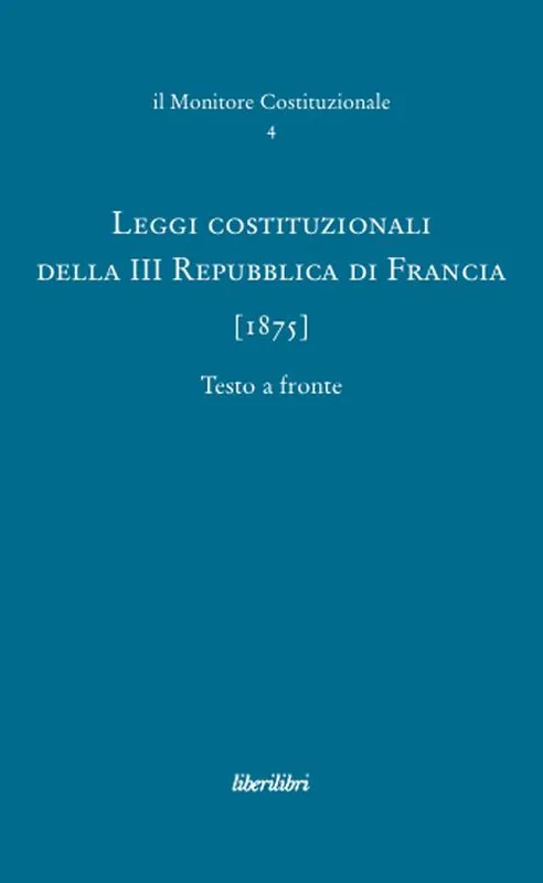 Prezzo Basso Leggi costituzionali della III Repubblica di Francia (1875)