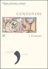 Centovini. Vigne, persone, culture Vendita Finale