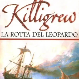 Killigrew. La rotta del leopardo Must-Have