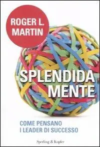 Splendida mente. Come pensano i leader di successo Vendita Finale