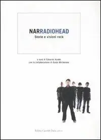 Consegna Rapida Narradiohead. Storie e visioni rock. Ediz. illustrata