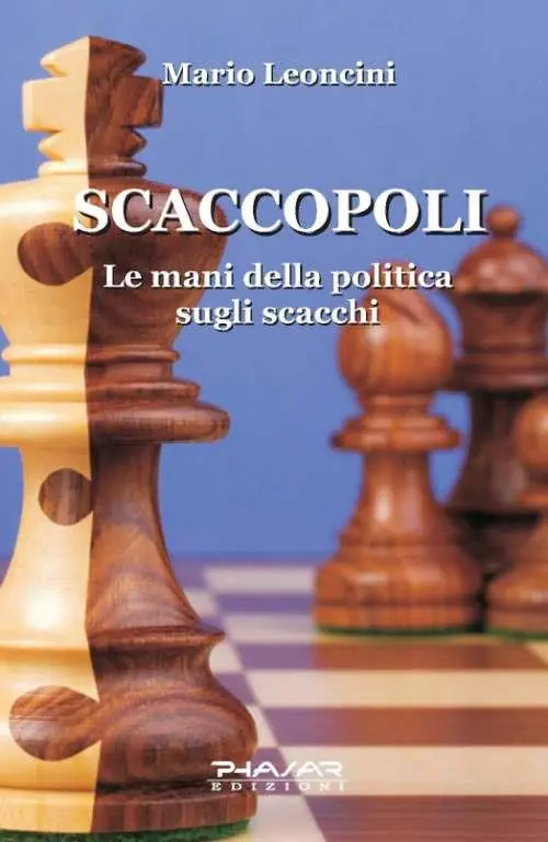 Ordina Subito Scaccopoli. Le mani della politica sugli scacchi