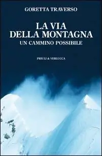 Nuovo Arrivo La via della montagna. Un cammino possibile