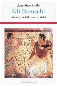 Gli etruschi. Alle origini della nostra civiltà. Ediz. illustrata Compra Online