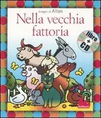 Esclusivo Nella vecchia fattoria. Ediz. illustrata. Con CD Audio