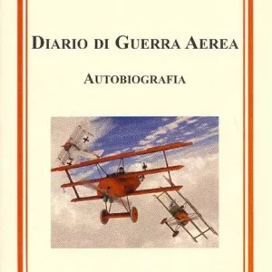 Diario di guerra aerea. Autobiogafia A Buon Prezzo