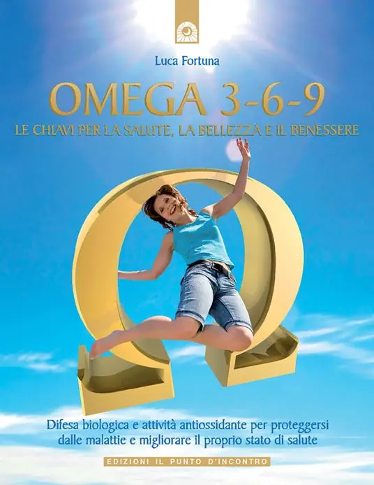 Sconto Omega 3-6-9. Le chiavi per la salute, la bellezza e il benessere