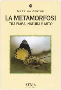 Miglior Prezzo La metamorfosi. Tra fiaba, natura e mito