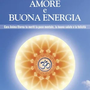 Amore e buona energia. Pace mentale, buona salute e felicità. Con CD Audio Miglior Prezzo