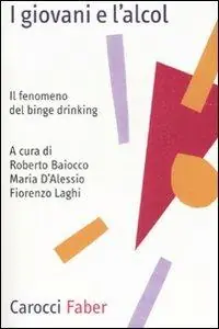 I giovani e l‘alcol. Il fenomeno del binge drinking Vendita Finale