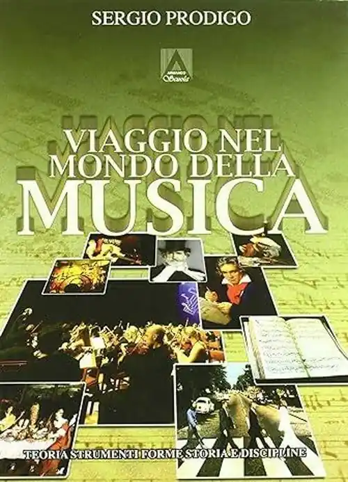 Prezzo Basso Viaggio nel mondo della musica. Teoria, strumenti, forme, storia e discipline