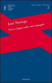 Eros e agape nella vita coniugale Prezzo Di Fabbrica