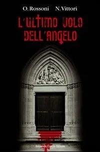 Offerta Limitata L‘ultimo volo dell‘angelo