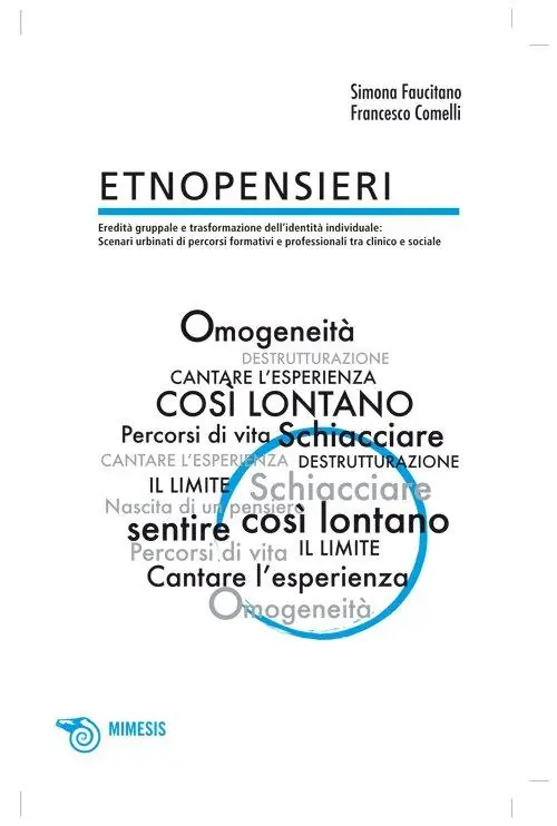 Solo Oggi Etnopensieri eredità di gruppo e trasformazione dell‘identità individuale scenari urbinati formativi e professionali fra clinico e sociale