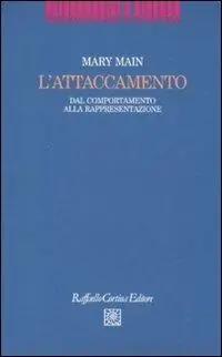 Ultime Pezzi L‘attaccamento. Dal comportamento alla rappresentazione