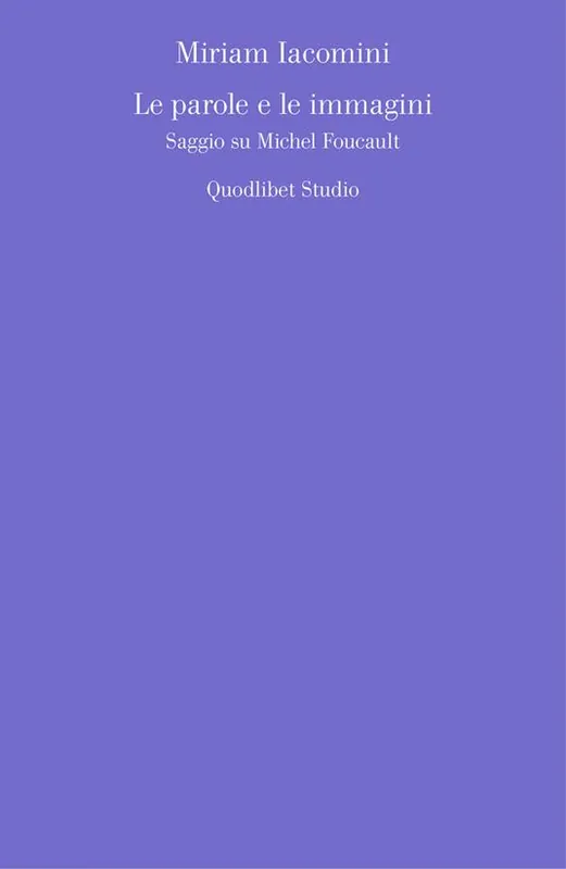 Le parole e le immagini. Saggio su Michel Foucault Occasione Imperdibile