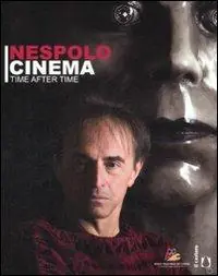 Nespolocinema. Time after time. Catalogo della mostra (Torino, 12 giugno-14 settembre 2008). Ediz. illustrata Popolare