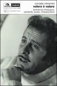 Volere è volare. Domenico Modugno cantante, poeta, rivoluzionario Economico