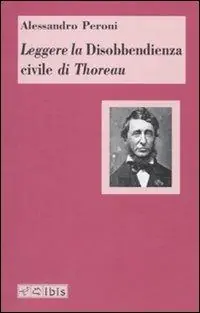 Solo Oggi Leggere la Disobbedienza civile di Thoreau