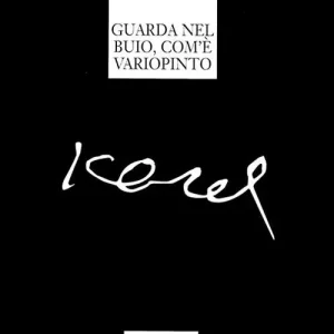 Offerta Del Giorno Guarda nel buio, com‘è variopinto (testi dagli anni 1965-1995)