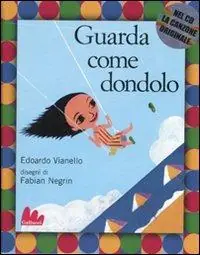 Guarda come dondolo. Ediz. illustrata. Con CD Audio Prezzo Conveniente