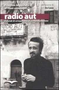 Promo Stagionale Radio Aut materiali di un‘esperienza di controinformazione