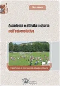 Offerta Speciale Auxologia e attività motoria nell‘età evolutiva. Esperienza e ricerca nella scuola primaria