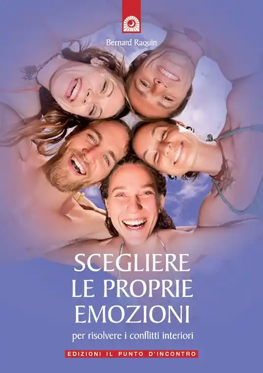 Scegliere le proprie emozioni. Per risolvere i conflitti interiori Affare