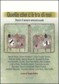 Prezzo Di Fabbrica Quello che c‘è tra di noi. Storie d‘amore omosessuale