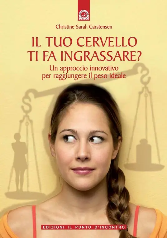 Ultime Pezzi Il tuo cervello ti fa ingrassare? Un approccio innovativo per raggiungere il peso ideale