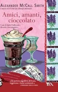 Amici, amanti, cioccolato Novità