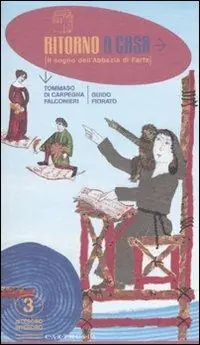 Ultime Pezzi Ritorno a casa. Il sogno dell‘abbazia di Farfa. Ediz. illustrata