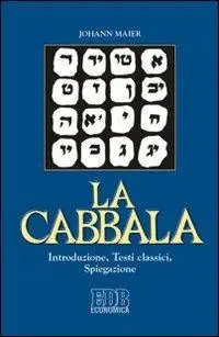 Quantità Limitata La cabbala. Introduzione, testi classici, spiegazione