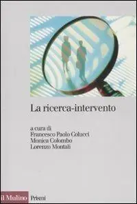 Offerta Del Giorno La ricerca-intervento. Prospettive, ambiti e applicazioni