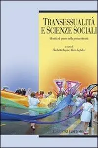 Transessualità e scienze sociali. Identità di genere nella postmodernità Prezzo Di Fabbrica