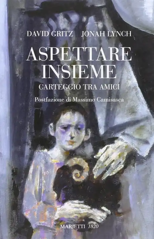 Solo Oggi Aspettare insieme. Carteggio tra amici